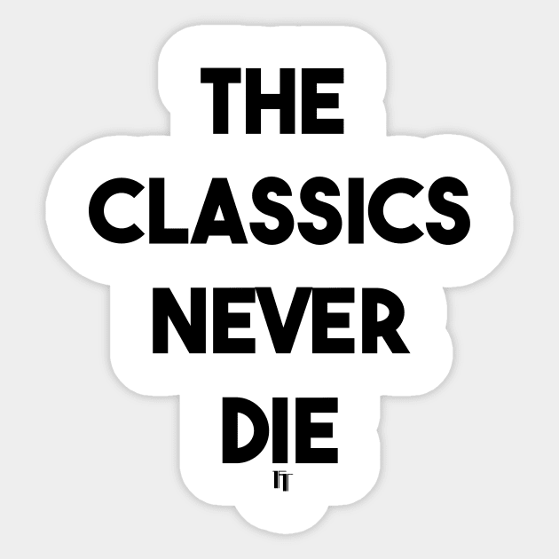 CLASSICS (b) Sticker by fontytees